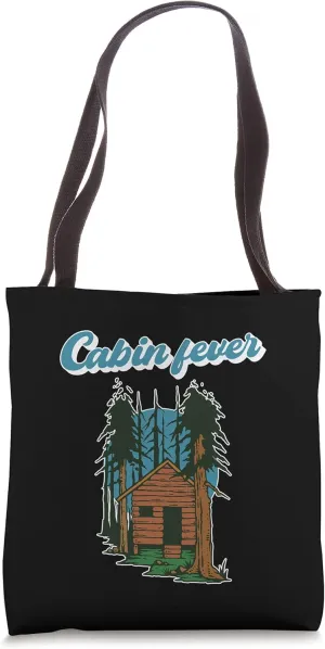 Funny Cabin Fevers City Getaway Log Cabin Fanatic Tote Bag